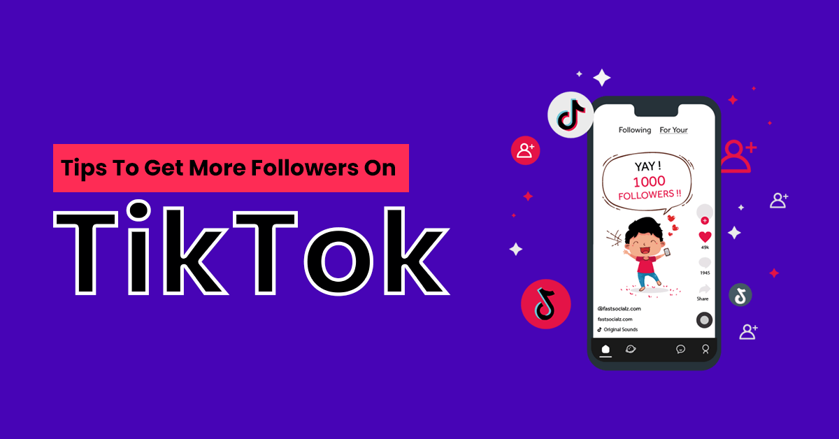 Tips To Get More Followers On TikTok