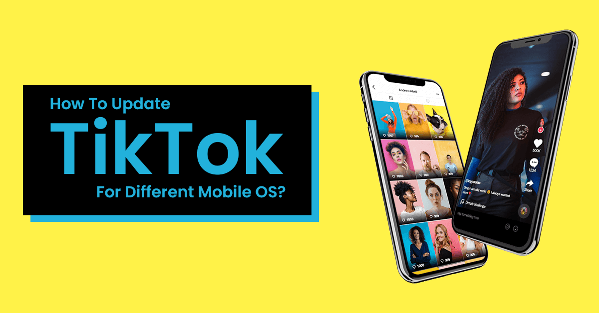 How To Update TikTok For Different Mobile OS?